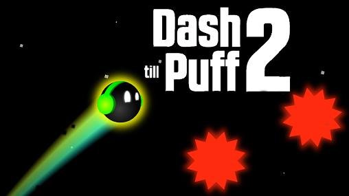 game pic for Dash till puff 2